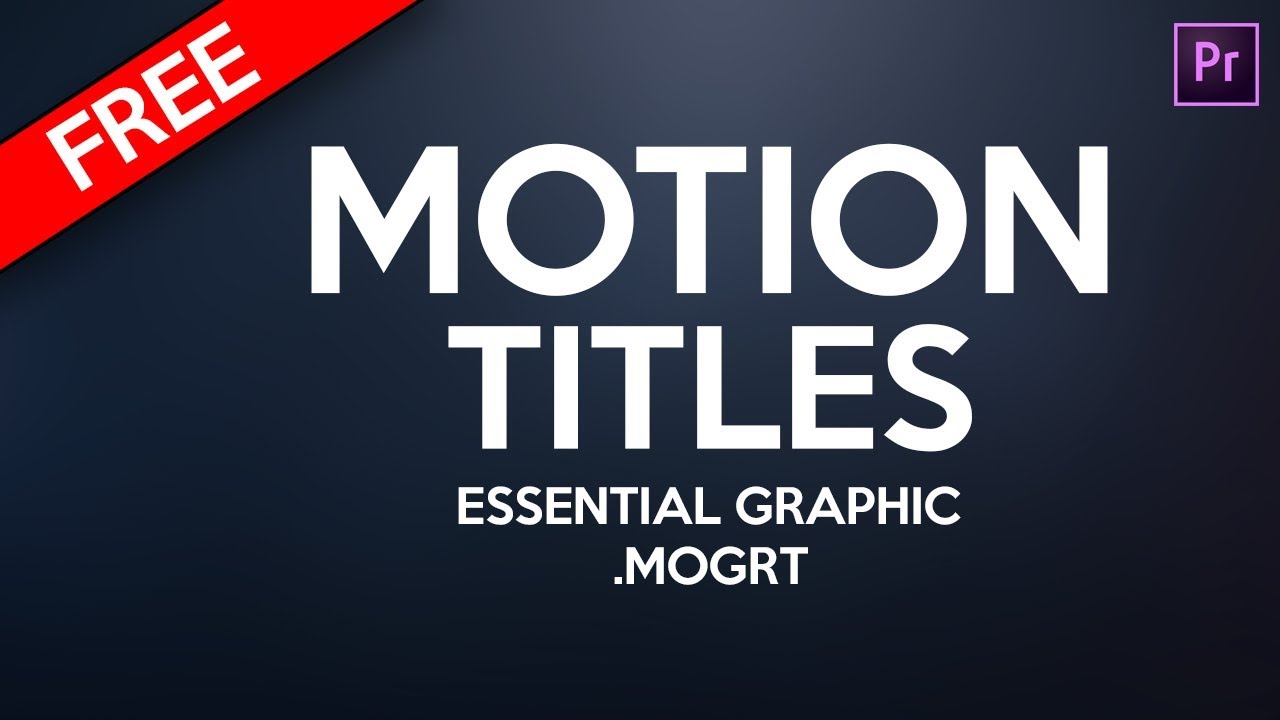 FREE Motion Titles Animation Pack for Premiere Pro